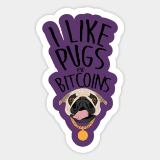 I like pugs and bitcoins Sticker